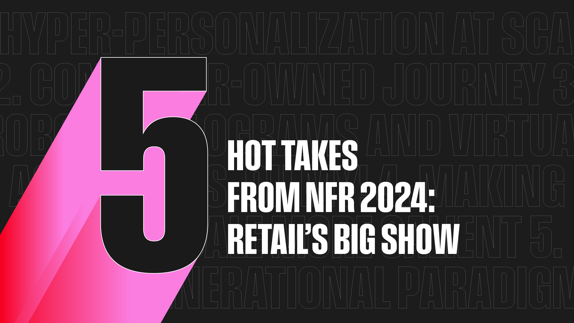 5 Hot Takes For Retail Marketers From NFR 2024 Retail’s Big Show M Booth