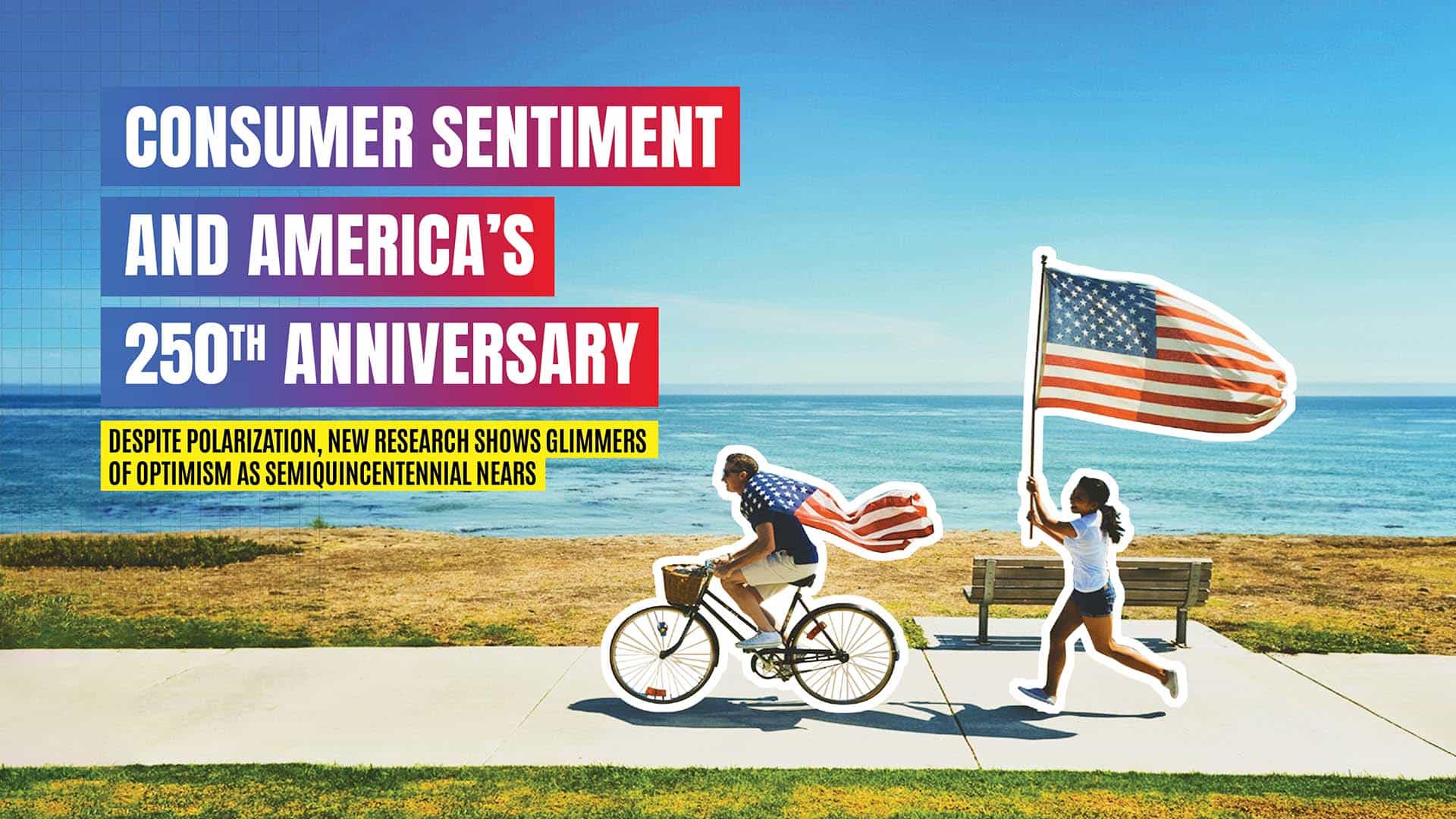 A graphic titled "Consumer Sentiment and America's 250th Anniversary" set against a bright beach background. On the left, bold text on red and blue gradients highlights "new research shows glimmers of optimism as semiquincentennial nears." On the right, a man with an American flag draped like a cape rides a bicycle, while a woman runs behind him holding a large American flag aloft. Both figures have white sticker-style outlines.